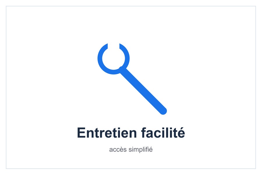 Entretien facilité